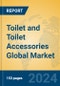 Toilet and Toilet Accessories Global Market Insights 2024, Analysis and Forecast to 2029, by Manufacturers, Regions, Technology, Application, Product Type - Product Thumbnail Image
