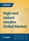 High-end instant noodles Global Market Insights 2021, Analysis and Forecast to 2026, by Manufacturers, Regions, Technology, Application, Product Type - Product Thumbnail Image