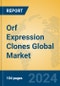 Orf Expression Clones Global Market Insights 2024, Analysis and Forecast to 2029, by Manufacturers, Regions, Technology, Application - Product Thumbnail Image