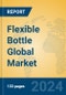 Flexible Bottle Global Market Insights 2024, Analysis and Forecast to 2029, by Manufacturers, Regions, Technology, Application - Product Thumbnail Image