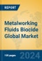 Metalworking Fluids Biocide Global Market Insights 2024, Analysis and Forecast to 2029, by Manufacturers, Regions, Technology, Application, Product Type - Product Thumbnail Image