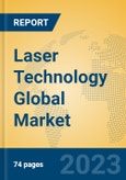 Laser Technology Global Market Insights 2023, Analysis and Forecast to 2028, by Manufacturers, Regions, Technology, Product Type- Product Image