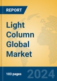 Light Column Global Market Insights 2024, Analysis and Forecast to 2029, by Manufacturers, Regions, Technology, Application, Product Type- Product Image