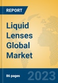 Liquid Lenses Global Market Insights 2023, Analysis and Forecast to 2028, by Manufacturers, Regions, Technology, Product Type- Product Image