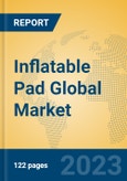 Inflatable Pad Global Market Insights 2023, Analysis and Forecast to 2028, by Manufacturers, Regions, Technology, Application, Product Type- Product Image