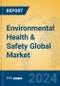 Environmental Health & Safety Global Market Insights 2023, Analysis and Forecast to 2028, by Manufacturers, Regions, Technology, Product Type - Product Image