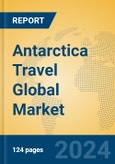 Antarctica Travel Global Market Insights 2024, Analysis and Forecast to 2029, by Market Participants, Regions, Technology, Application- Product Image