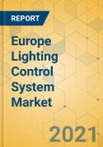 Europe Lighting Control System Market - Industry Outlook & Forecast 2021-2026- Product Image