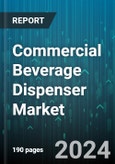 Commercial Beverage Dispenser Market by Product, Type, Base Material, Mechanism, Distribution, End-User - Global Forecast 2025-2030- Product Image