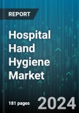 Hospital Hand Hygiene Market by Product, Distribution - Global Forecast 2025-2030- Product Image