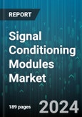 Signal Conditioning Modules Market by Form Factor, Input Type, Application, End-User - Global Forecast 2025-2030- Product Image