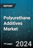 Polyurethane Additives Market by Type, Application, End-Use - Global Forecast 2025-2030- Product Image