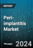 Peri-implantitis Market by Type, End-User - Global Forecast 2025-2030- Product Image