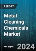 Metal Cleaning Chemicals Market by Ingredient, Cleaner, Metal, End-user - Global Forecast 2025-2030- Product Image