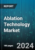 Ablation Technology Market by Product Type, Technology, Application, End-user - Global Forecast 2025-2030- Product Image