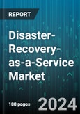 Disaster-Recovery-as-a-Service Market by Service Type, Service Providers, Cloud Type, Company Size, Deployment Model, End User - Global Forecast 2025-2030- Product Image