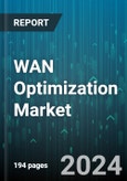 WAN Optimization Market by Component, Deployment Mode, End-User, Vertical - Global Forecast 2025-2030- Product Image