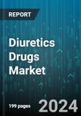 Diuretics Drugs Market by Drug Type, Distribution Channel, Route of Administration, Applications - Global Forecast 2025-2030- Product Image