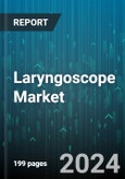 Laryngoscope Market by Type, Product, End-user - Global Forecast 2025-2030- Product Image