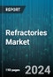 Refractories Market by Alkalinity, Physical Form, Manufacturing Process, Product, Application - Global Forecast 2025-2030 - Product Image