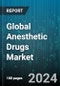 Global Anesthetic Drugs Market by Drug Type (General Anesthesia Drugs, Local Anesthesia Drugs), Route of Administration (Inhalation, Injection), Application - Forecast 2024-2030 - Product Image