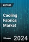 Cooling Fabrics Market by Product (Knitted Cooling Fabrics, Nonwoven Cooling Fabrics, Woven Cooling Fabrics), Fabric Type (Natural, Synthetic), Technology, Categroy, Application, End-User - Global Forecast 2025-2030 - Product Image