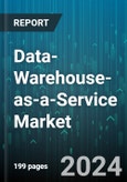 Data-Warehouse-as-a-Service Market by Type, Organization Size, Industry Vertical, Application, Usage, Deployment Model - Global Forecast 2025-2030- Product Image