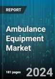 Ambulance Equipment Market by Equipment, Transportation Mode - Global Forecast 2025-2030- Product Image