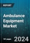 Ambulance Equipment Market by Equipment, Transportation Mode - Global Forecast 2025-2030 - Product Image