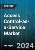 Access Control-as-a-Service Market by Service, Deployment, Application - Global Forecast 2025-2030- Product Image