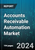 Accounts Receivable Automation Market by Component, Deployment, Organization Size, Industry - Global Forecast 2025-2030- Product Image