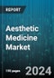 Aesthetic Medicine Market by Products, Type, Gender, End-User - Global Forecast 2025-2030 - Product Thumbnail Image