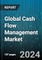 Global Cash Flow Management Market by Component (Services, Solution), Deployment (Cloud, On-Premises), Enterprise Size, End-User - Forecast 2024-2030 - Product Thumbnail Image