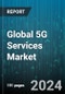Global 5G Services Market by Communication Type (Enhanced Mobile Broadband, Massive Machine-Type Communications, Ultra-Reliable Low Latency Communications), Application (Connected Factories, Connected Healthcare, Connected Vehicles), End-User - Forecast 2024-2030 - Product Thumbnail Image