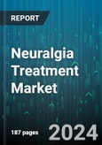 Neuralgia Treatment Market by Treatment, Indication, Distribution Channel - Global Forecast 2025-2030- Product Image