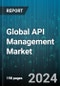 Global API Management Market by Service (Integration & Implementation, Support & Maintenance, Training & Consulting), Solution (API Analytics, API Portal, Security), Deployment, Industry - Forecast 2024-2030 - Product Thumbnail Image