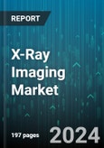 X-Ray Imaging Market by Product Type, Technology, Portability, Imaging Technique, Application, End-User - Global Forecast 2025-2030- Product Image