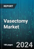 Vasectomy Market by Drug, Type, Patient, End-User - Global Forecast 2025-2030- Product Image