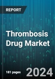 Thrombosis Drug Market by Drug Class, Disease Type, Distribution Channel - Global Forecast 2025-2030- Product Image