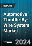 Automotive Throttle-By-Wire System Market by Sensor Type, Component, Vehicle Type - Global Forecast 2025-2030- Product Image