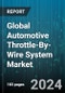 Global Automotive Throttle-By-Wire System Market by Sensor Type (Throttle Pedal Sensor, Throttle Position Sensor), Component (Actuator, Electronic Control Unit, Engine Control Module), Vehicle Type - Forecast 2024-2030 - Product Thumbnail Image