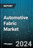 Automotive Fabric Market by Fabric Type, Application, Vehicle Type - Global Forecast 2025-2030- Product Image