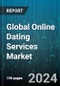 Global Online Dating Services Market by Services (Casual Dating, Matchmaking, Niche Dating), Subscription (Annually, Monthly, Quarterly), Age Group, Gender - Forecast 2024-2030 - Product Image