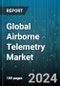 Global Airborne Telemetry Market by Technology (Wired Telemetry, Wireless Telemetry), Platform (Fixed Wing, Parachute, Rotary Wing), Component, Sensor, Application - Forecast 2024-2030 - Product Thumbnail Image