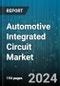 Automotive Integrated Circuit Market by Type, Vehicle, Application - Global Forecast 2025-2030 - Product Thumbnail Image