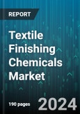 Textile Finishing Chemicals Market by Type, Process, Application - Global Forecast 2025-2030- Product Image