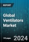 Global Ventilators Market by Mobility (Intensive Care Ventilator, Portable Ventilator), Mode (Dual or Combined Mode Ventilation, Pressure Mode Ventilation, Volume Mode Ventilation), Type, Interface, End User - Forecast 2024-2030 - Product Image