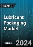 Lubricant Packaging Market by Packaging, Lubricant, End Use - Global Forecast 2025-2030- Product Image