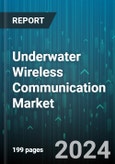 Underwater Wireless Communication Market by Technology, Application, End User - Global Forecast 2025-2030- Product Image