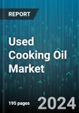 Used Cooking Oil Market by Source, Process, Application - Global Forecast 2025-2030- Product Image